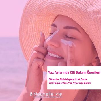 Yaz Aylarında Cilt Bakım Önerileri